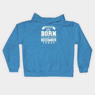 Legends Are Born In December Kids Hoodie